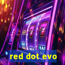 red dot evo